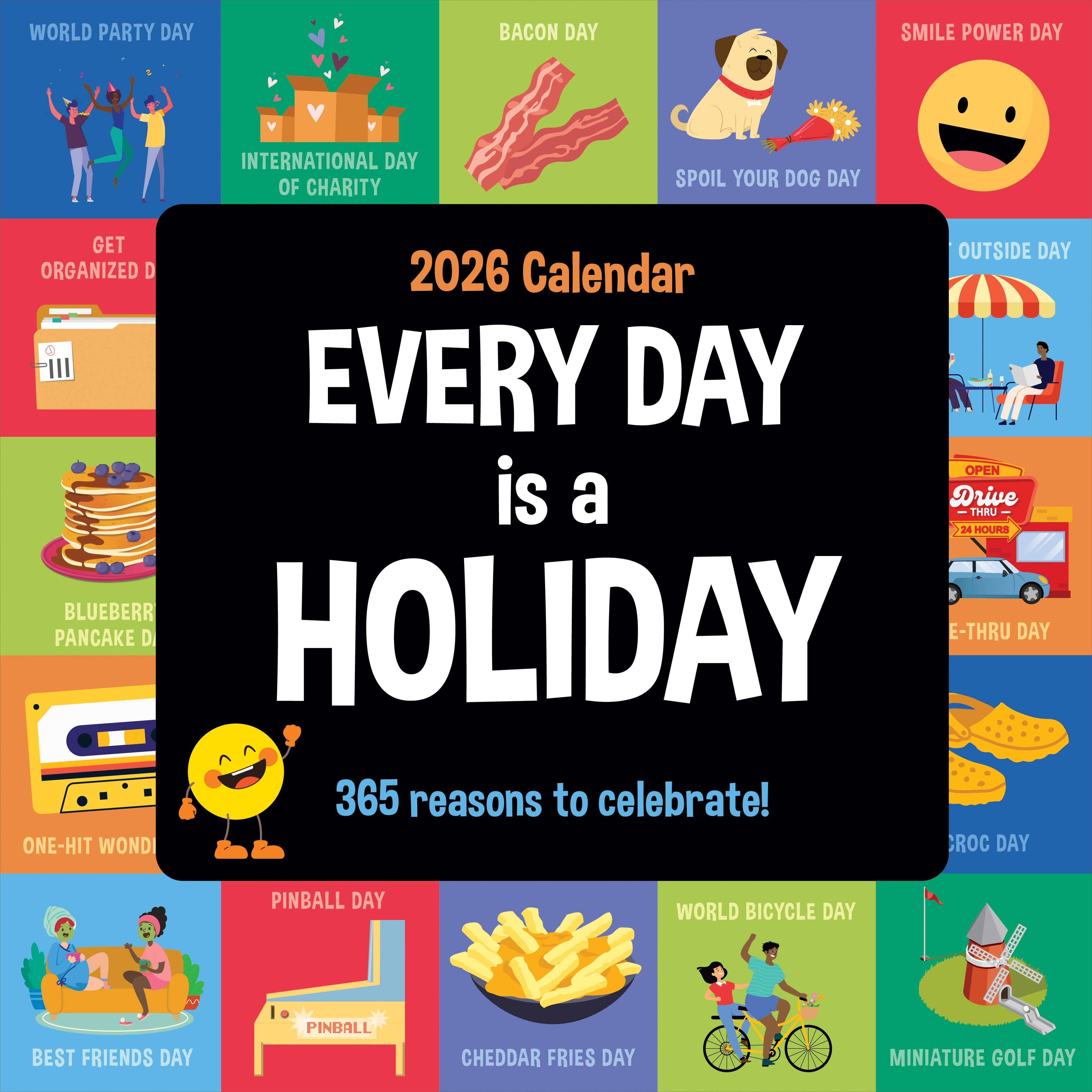 2026 Every Day's A Holiday - Square Wall Calendar
