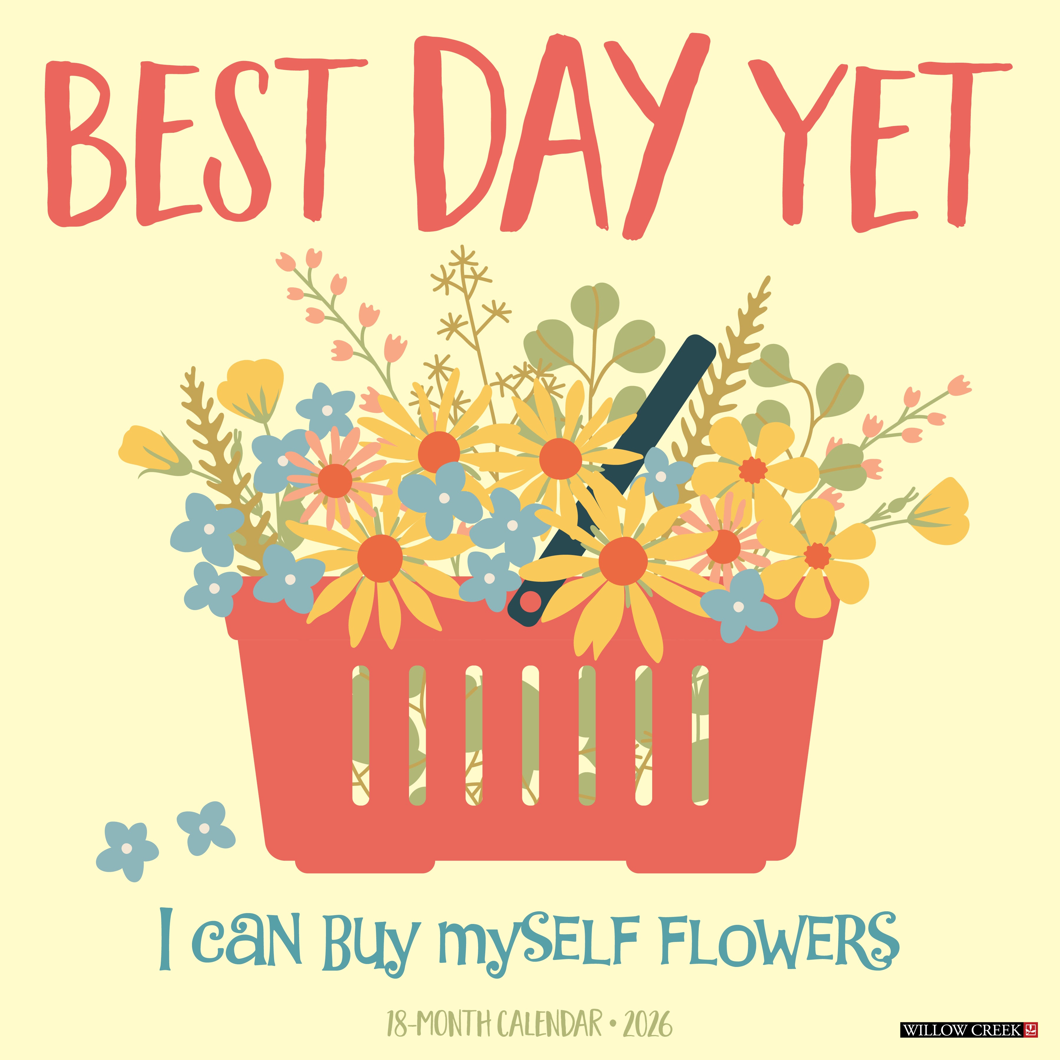 2026 Best Day Yet - Square Wall Calendar