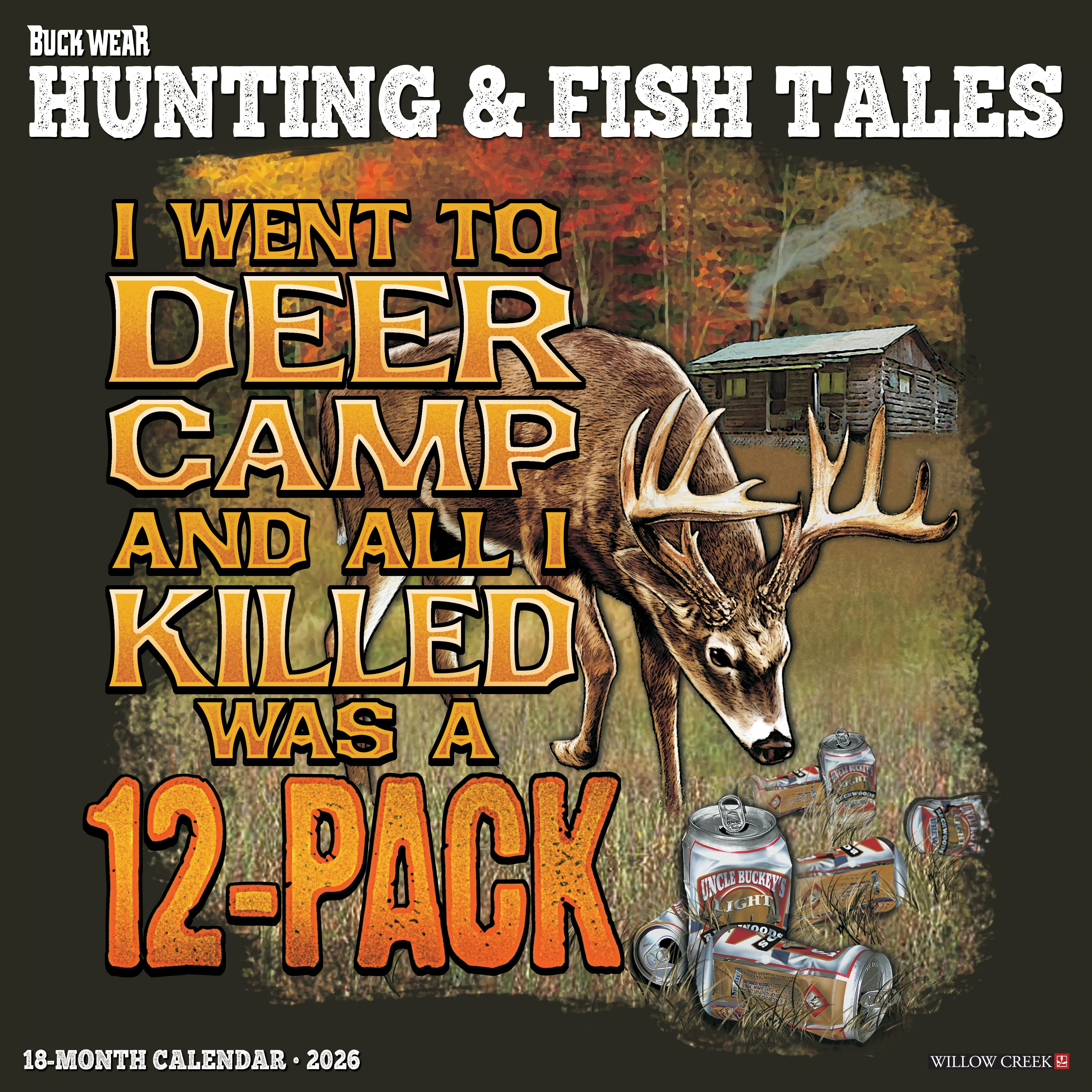 2026 Buck Wear Hunting & Fish Tales - Square Wall Calendar