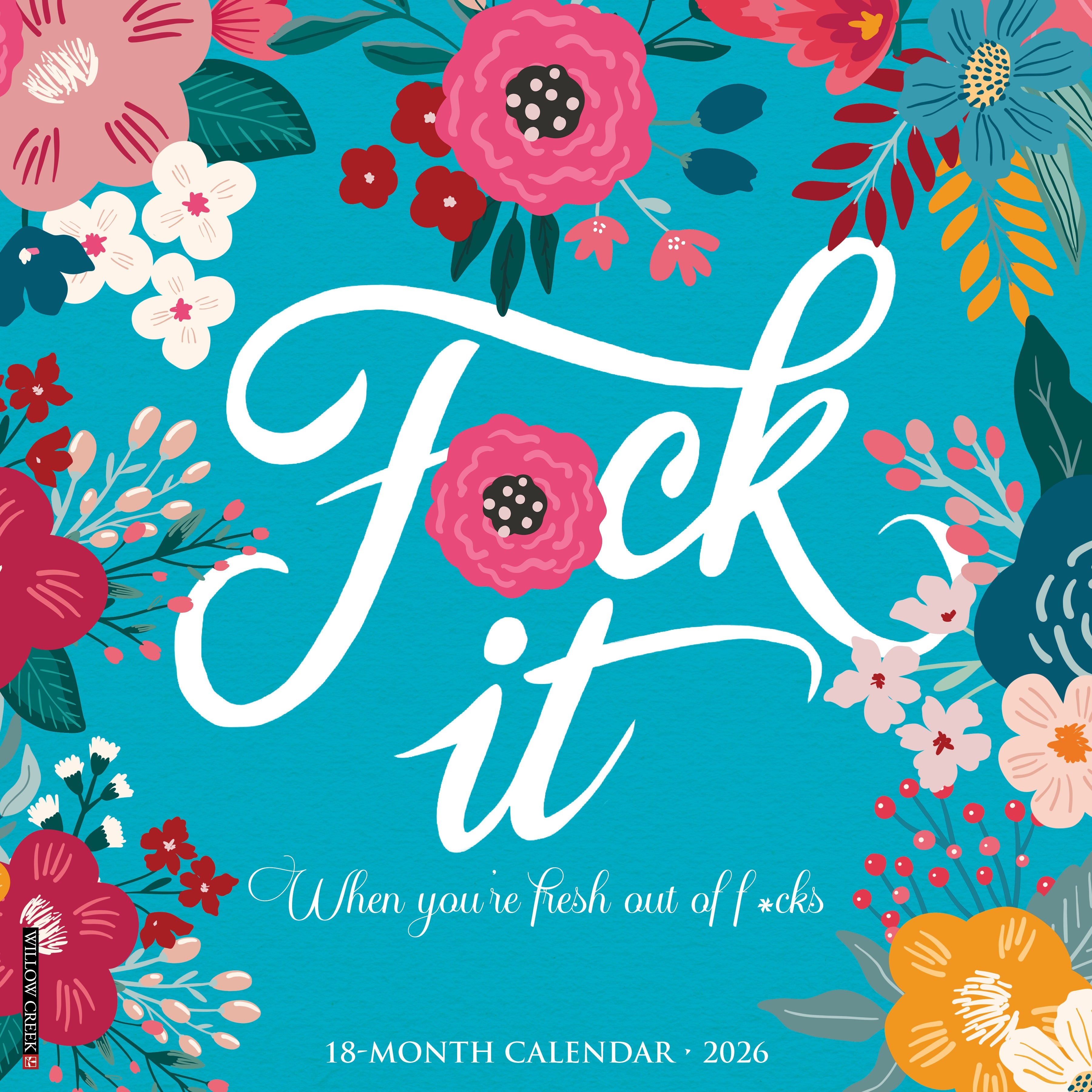 2026 F*CK IT Floral - Square Wall Calendar