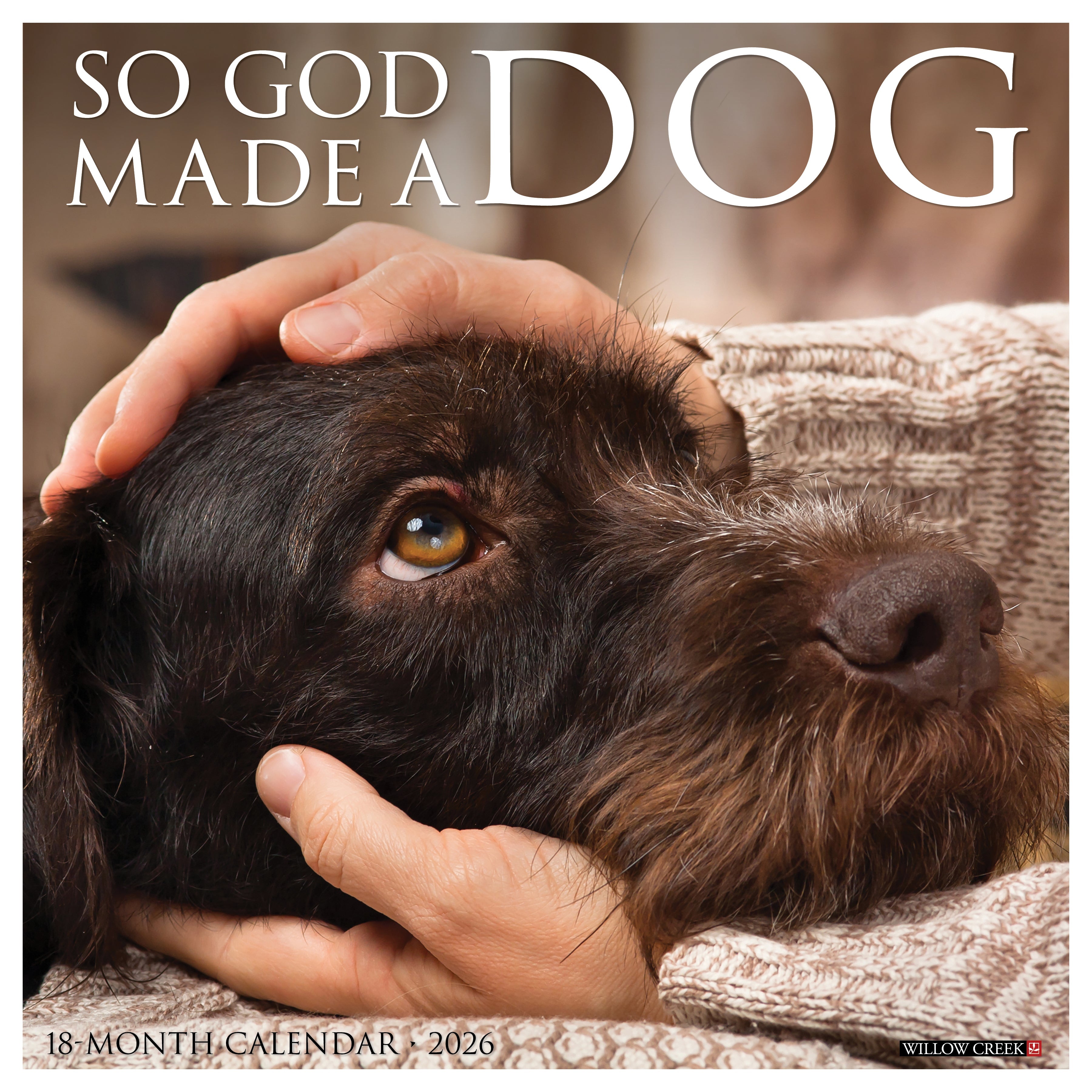 2026 So God Made a Dog - Square Wall Calendar