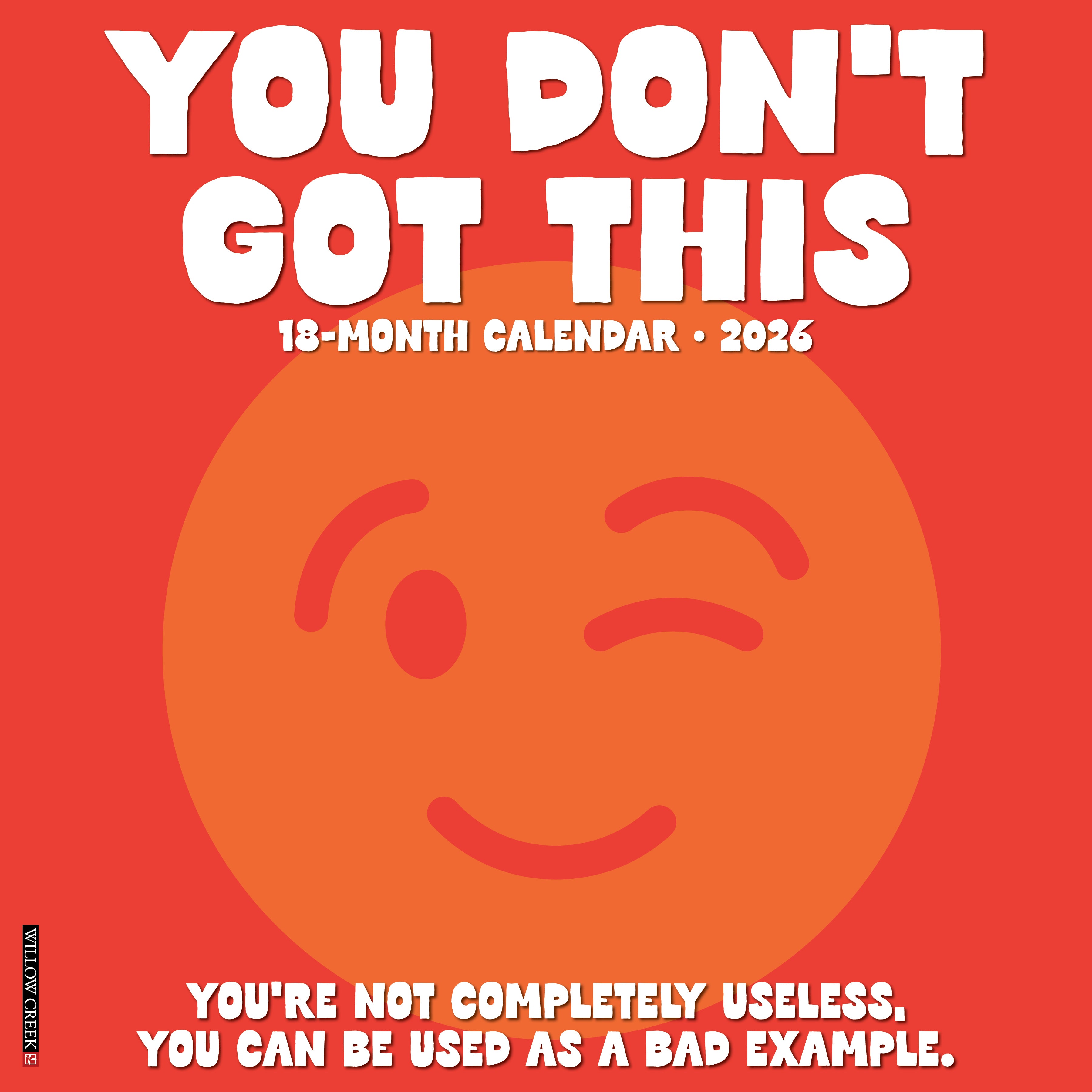 2026 You Don't Got This - Square Wall Calendar