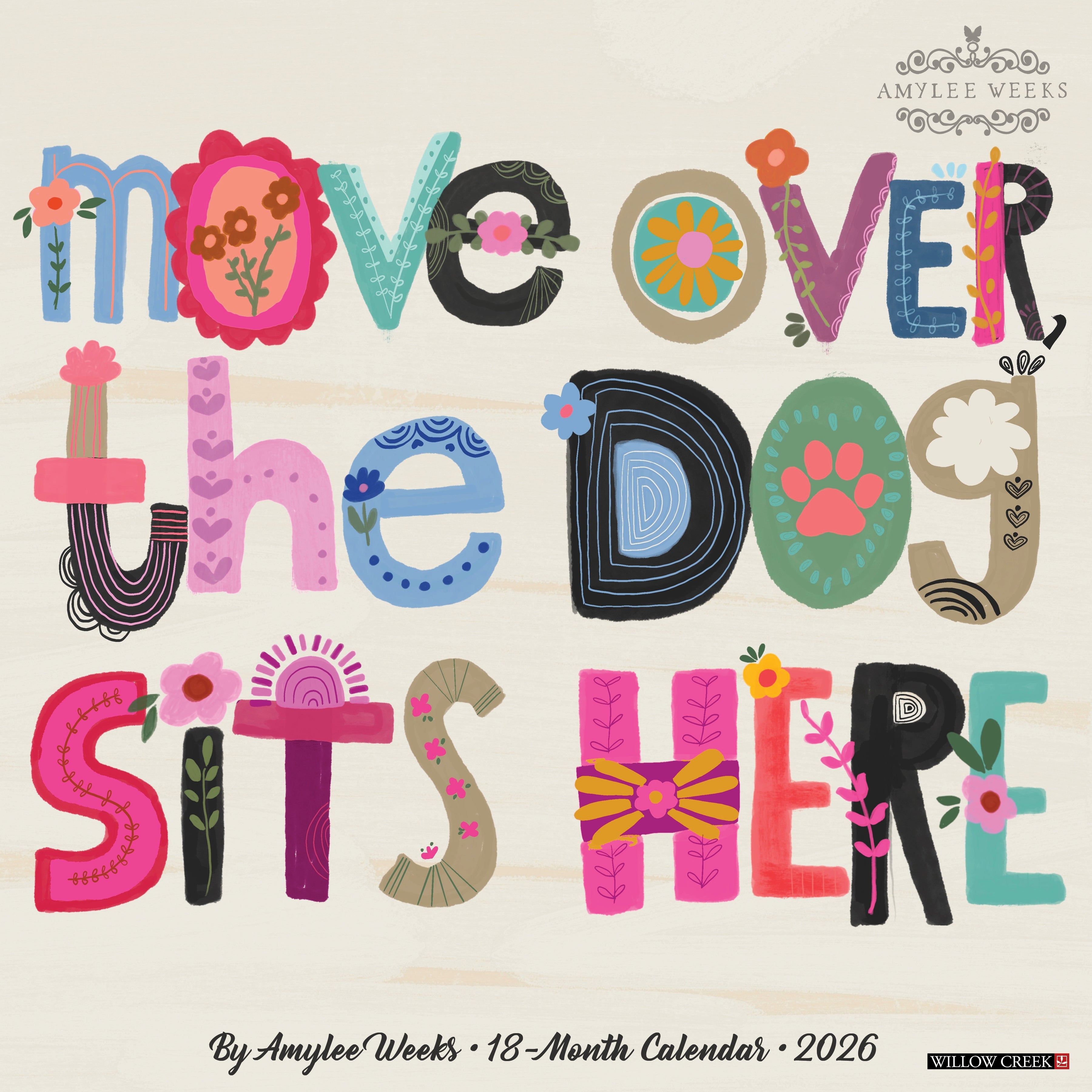 2026 Every Home Needs a Dog - Square Wall Calendar