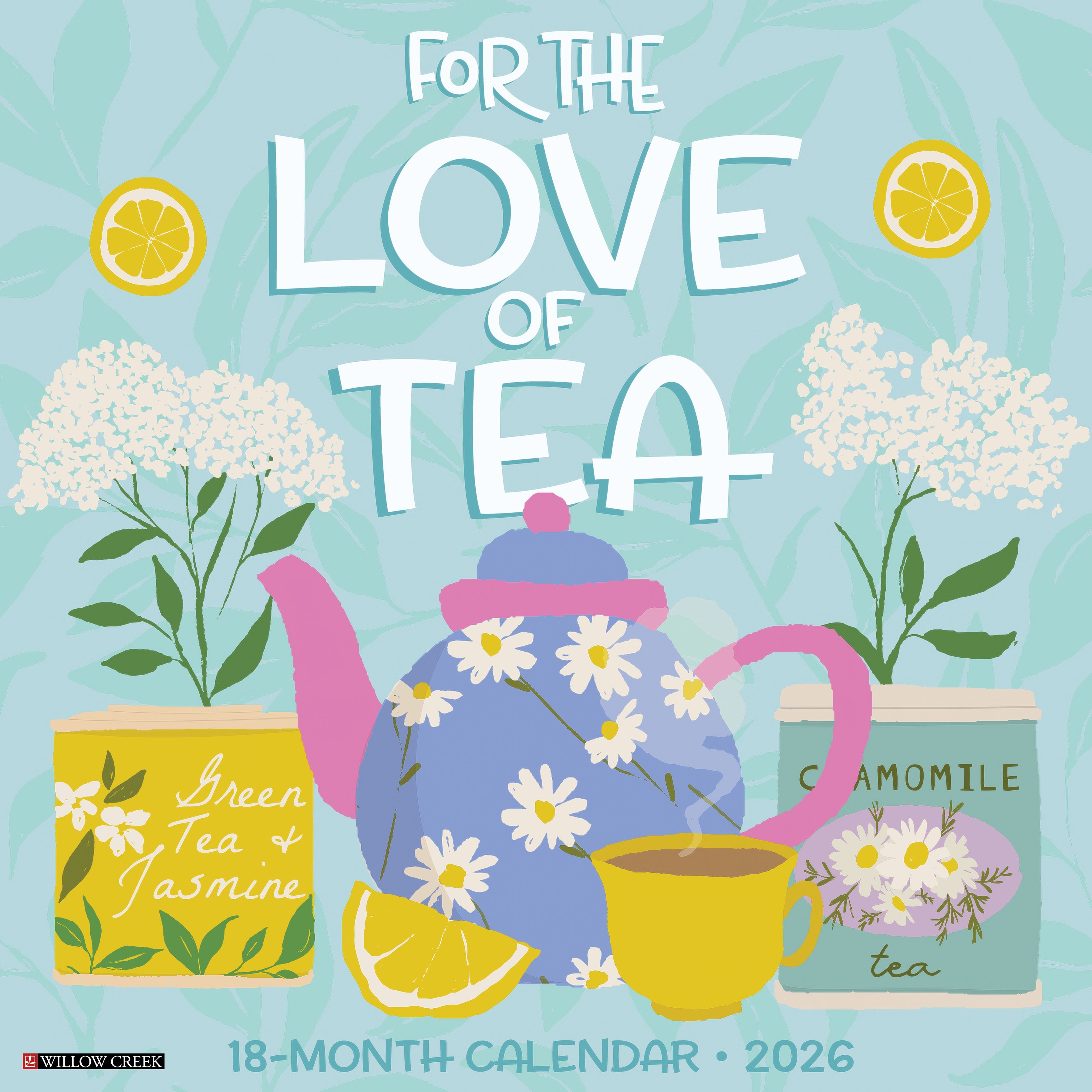 2026 For the Love of Tea - Square Wall Calendar