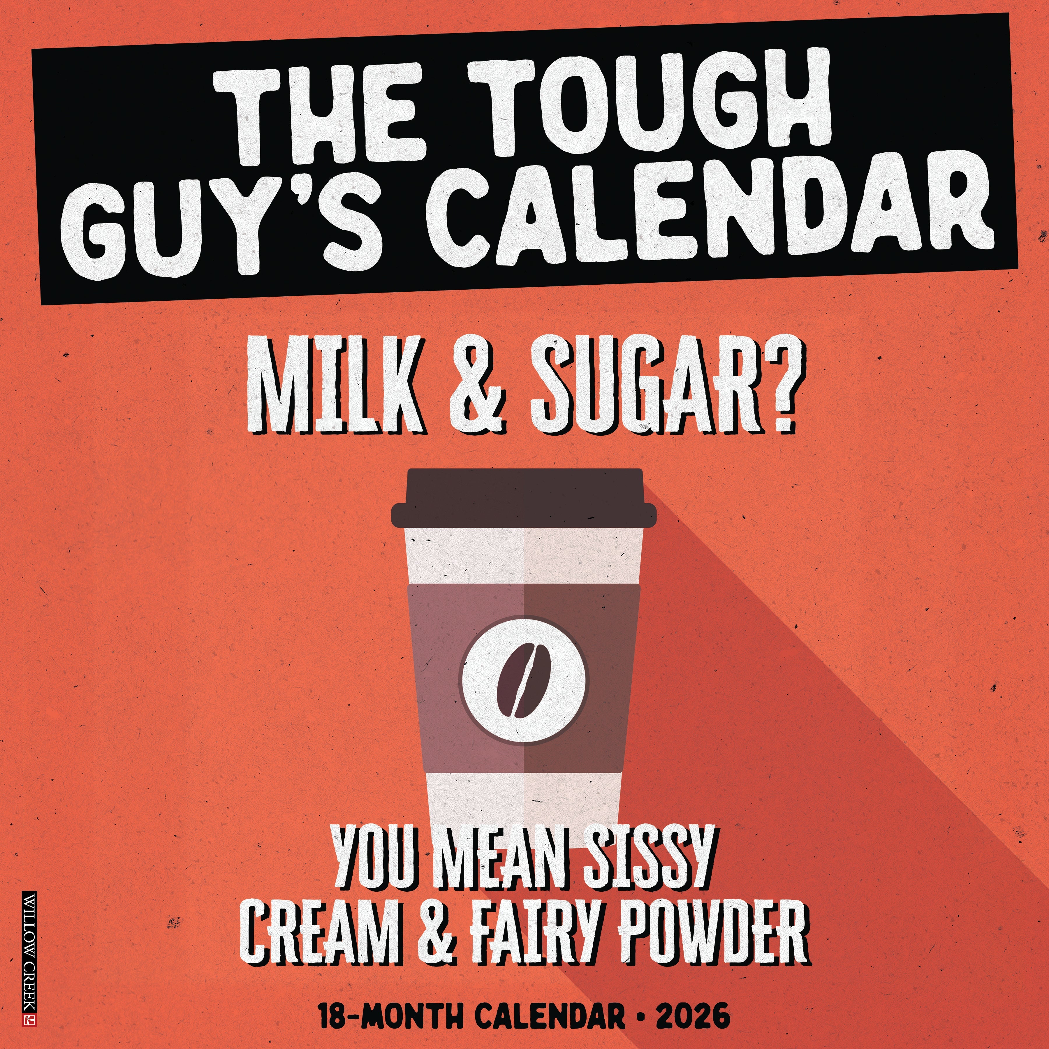 2026 The Tough Guy's Calendar - Square Wall Calendar