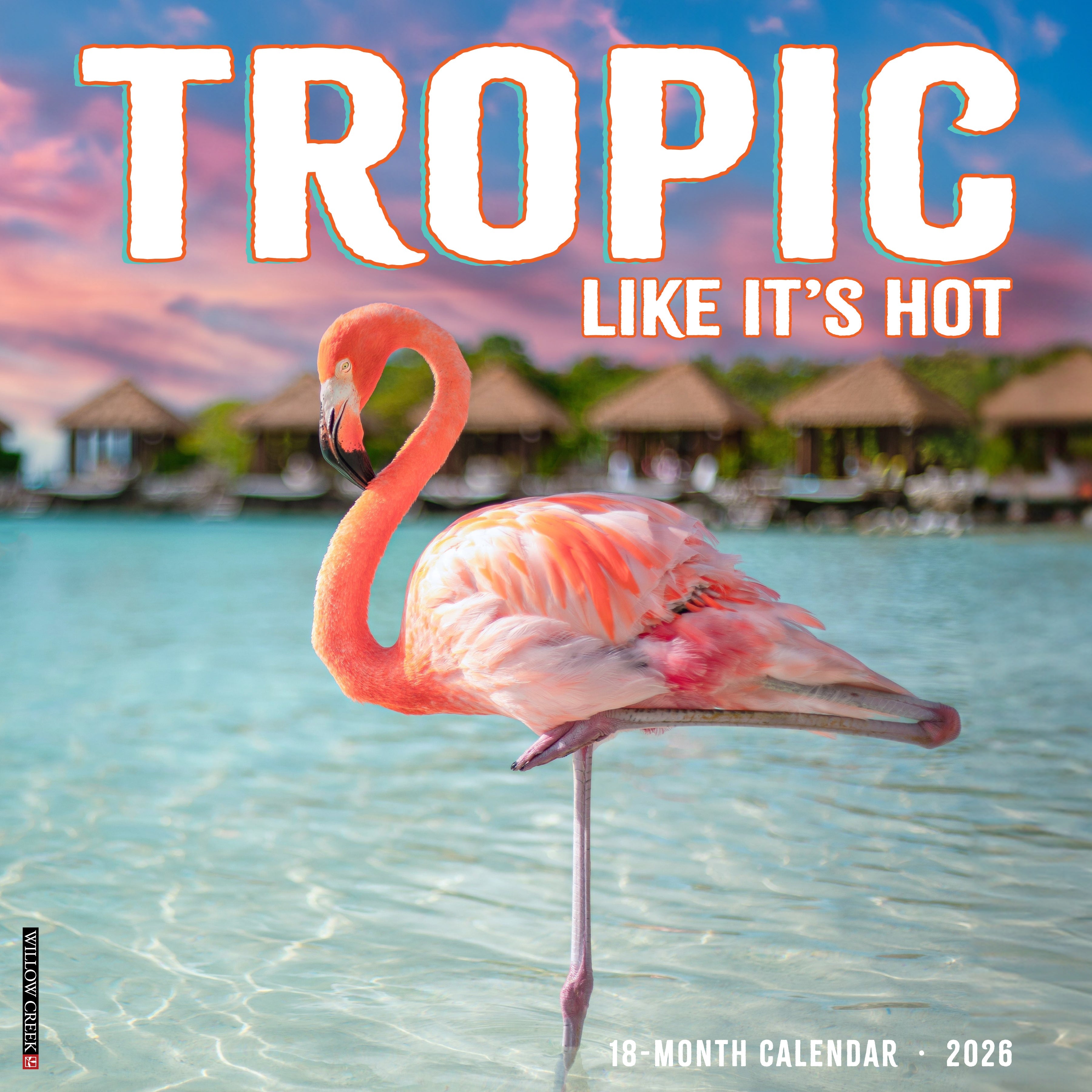 2026 Tropic Like It’s Hot - Square Wall Calendar