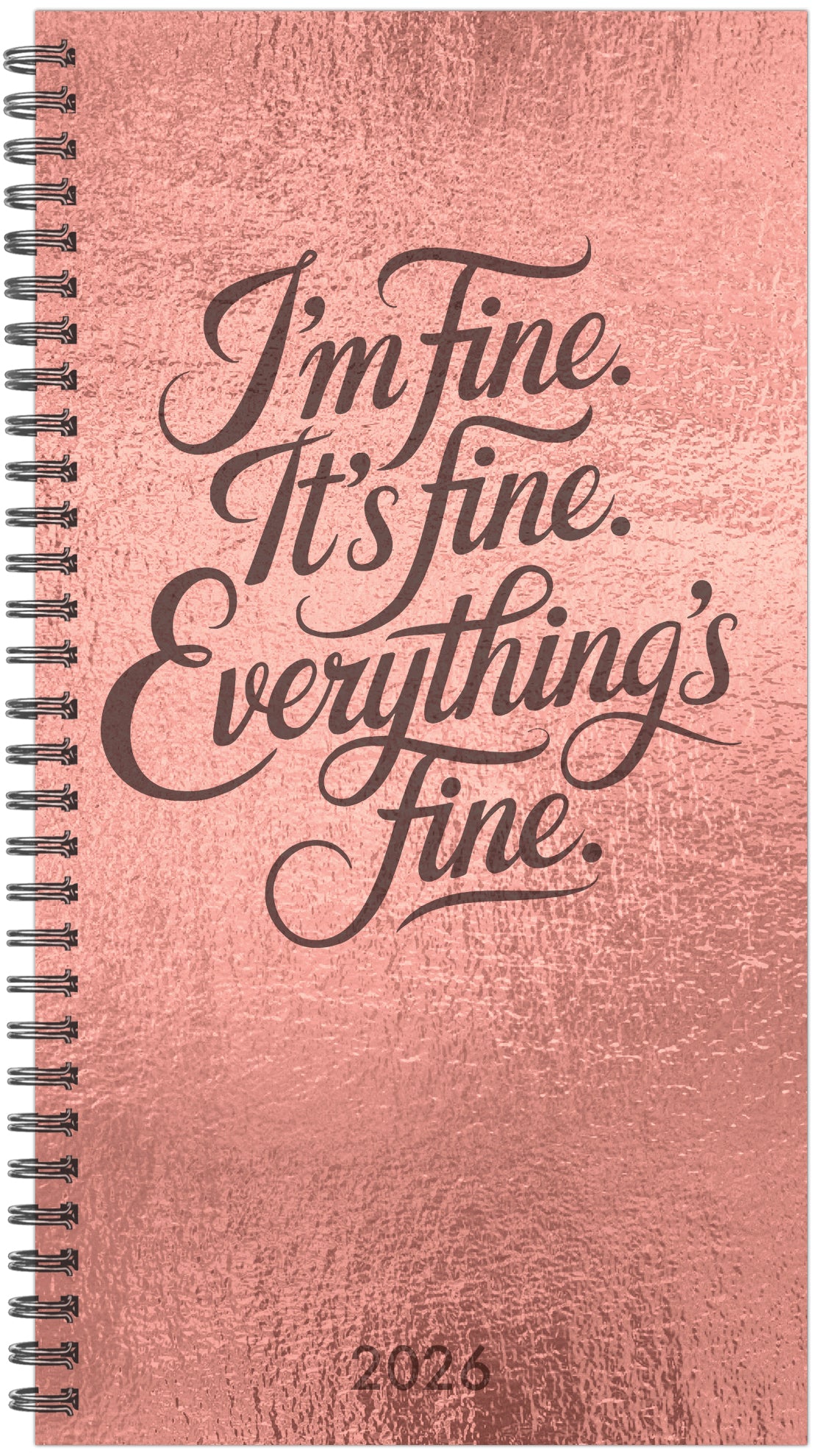 2026 Everything Is Fine - Weekly & Monthly Pocket Diary/Planner