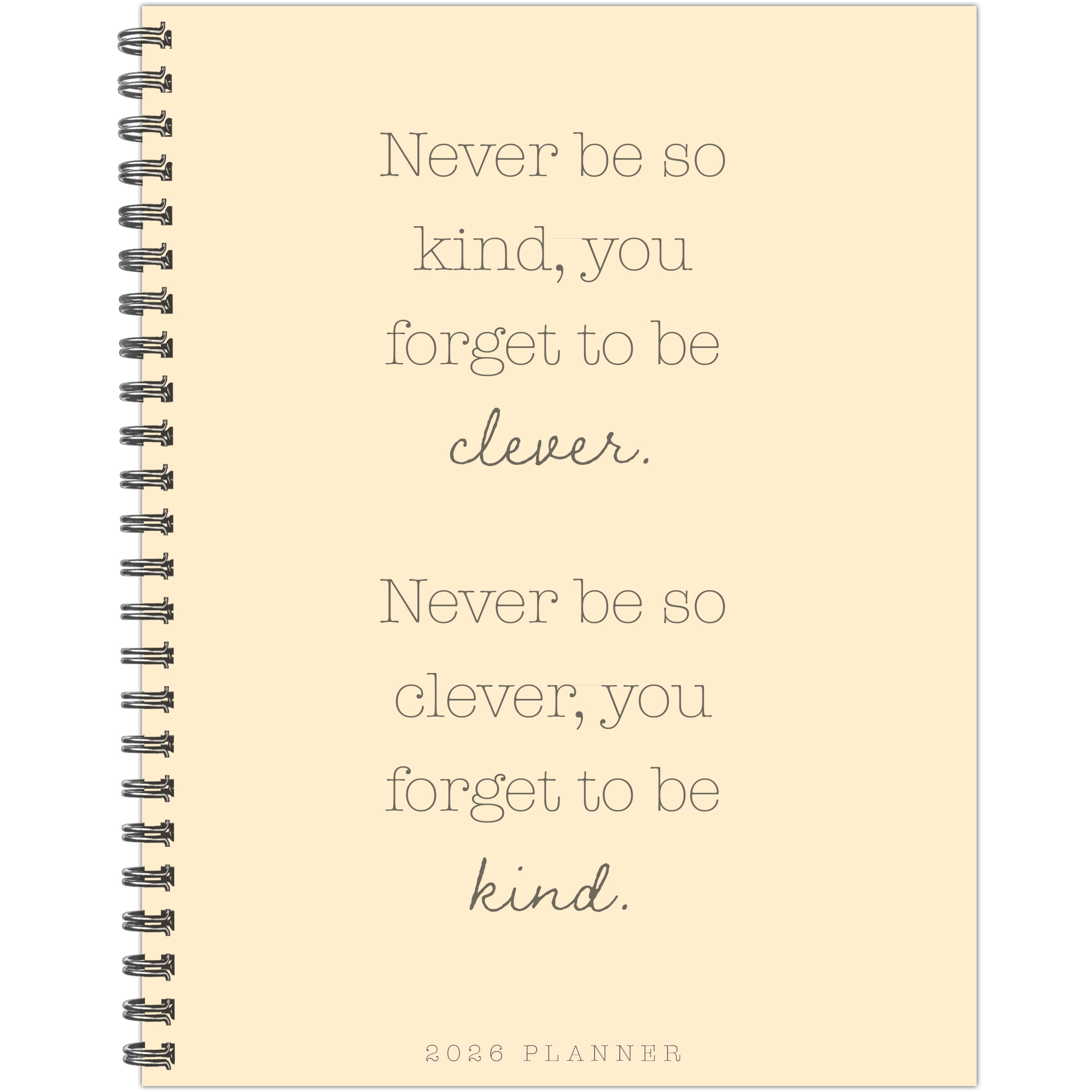 2026 Never Be So Kind - Monthly & Weekly Diary/Planner