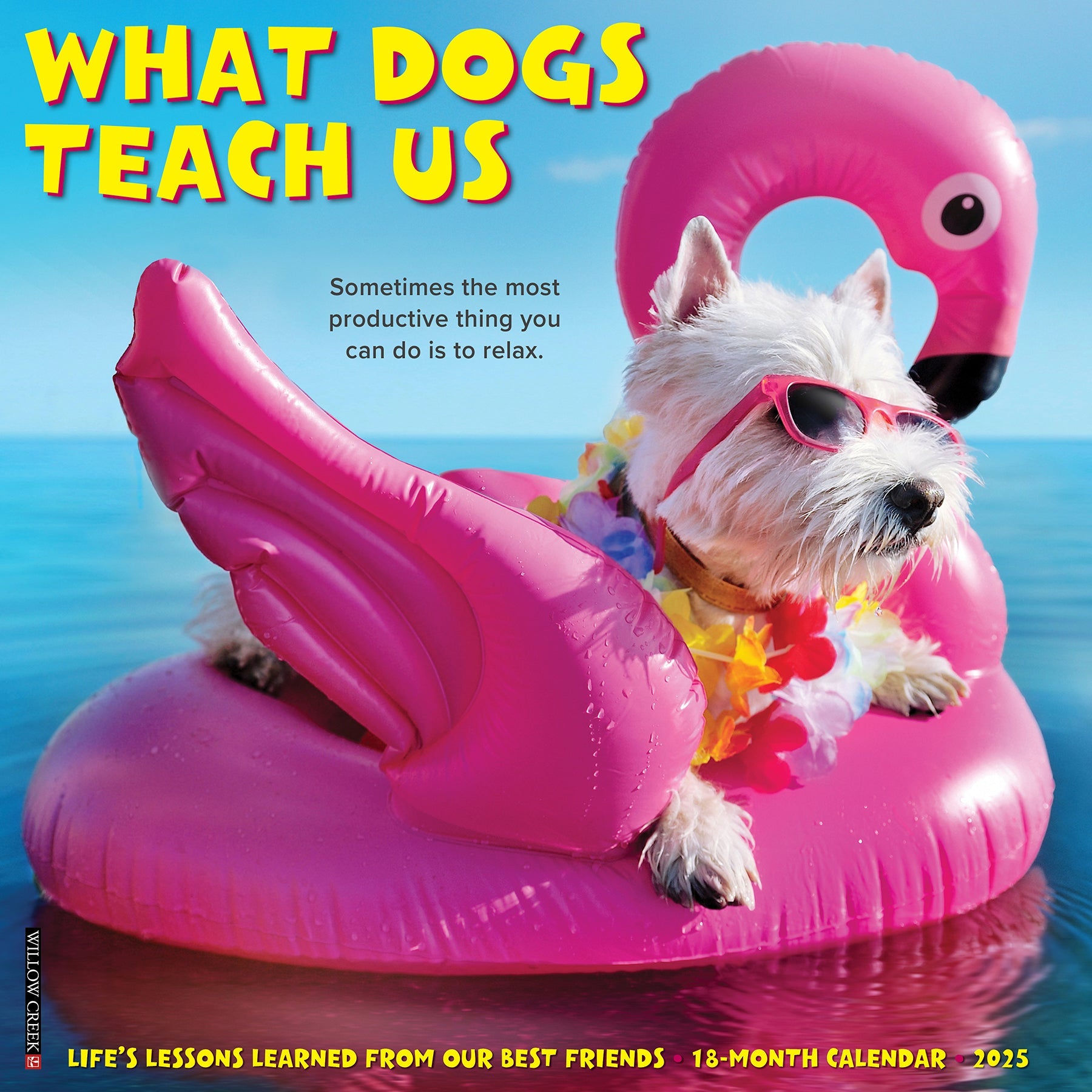 2025 What Dogs Teach Us - Square Wall Calendar