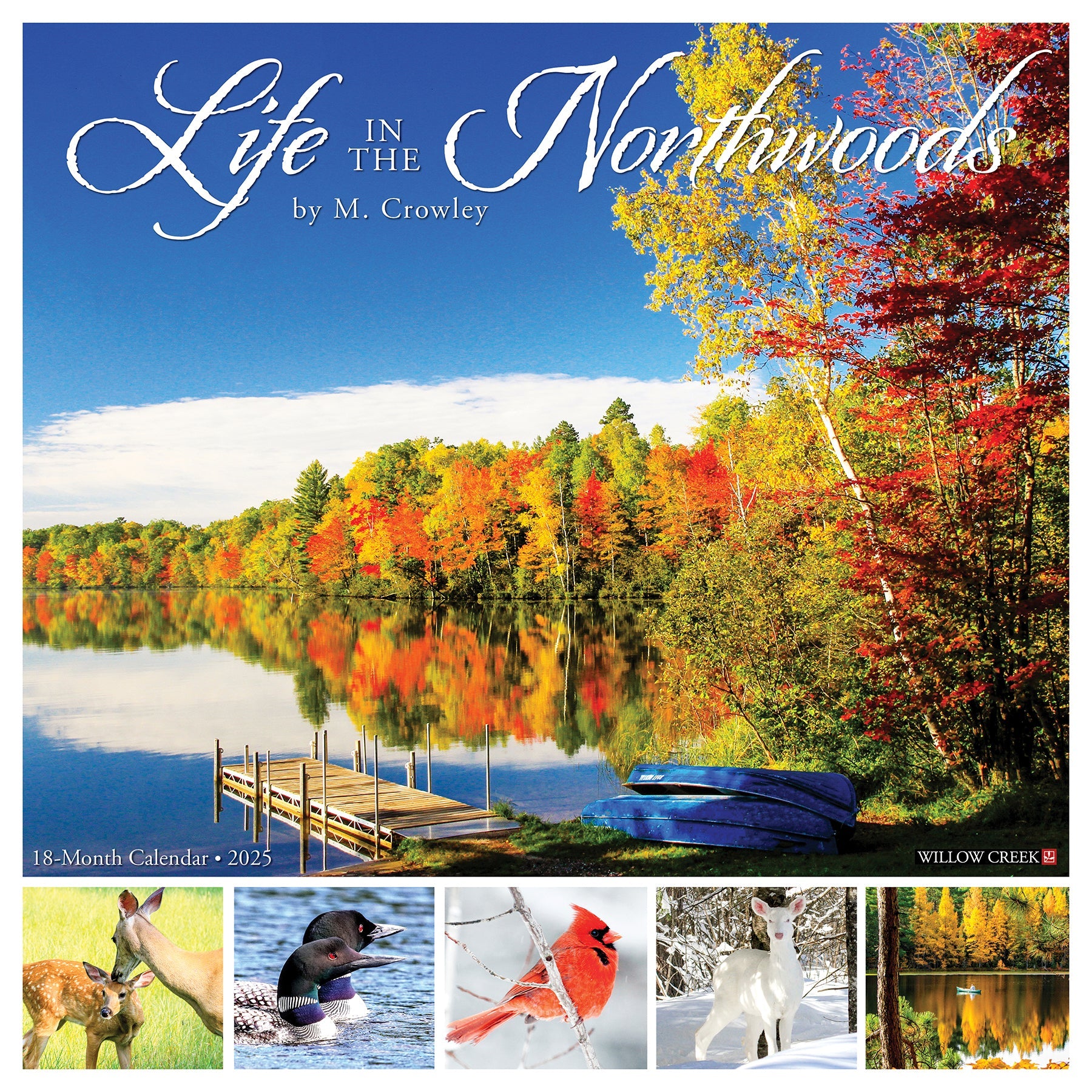 2025 Life in the Northwoods - Square Wall Calendar