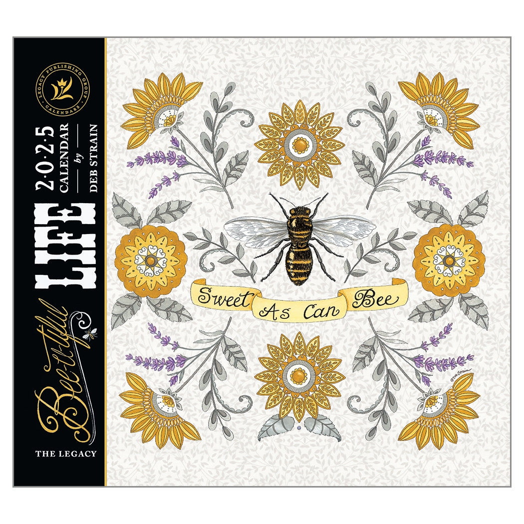 2025 Bee-U-Tiful Life - Legacy Deluxe Wall Calendar